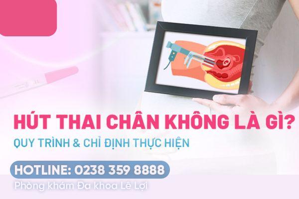 Hút thai chân không là gì? có an toàn không?