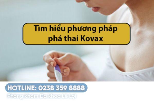 Phương pháp phá thai Kovax là gì?