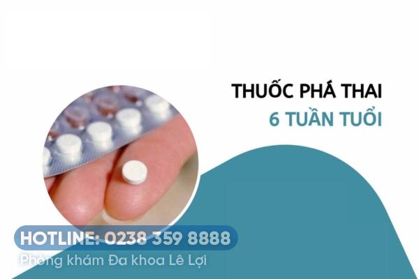 Thuốc phá thai 6 tuần có hiệu quả không?